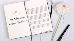 An Adressed Letter To Fear