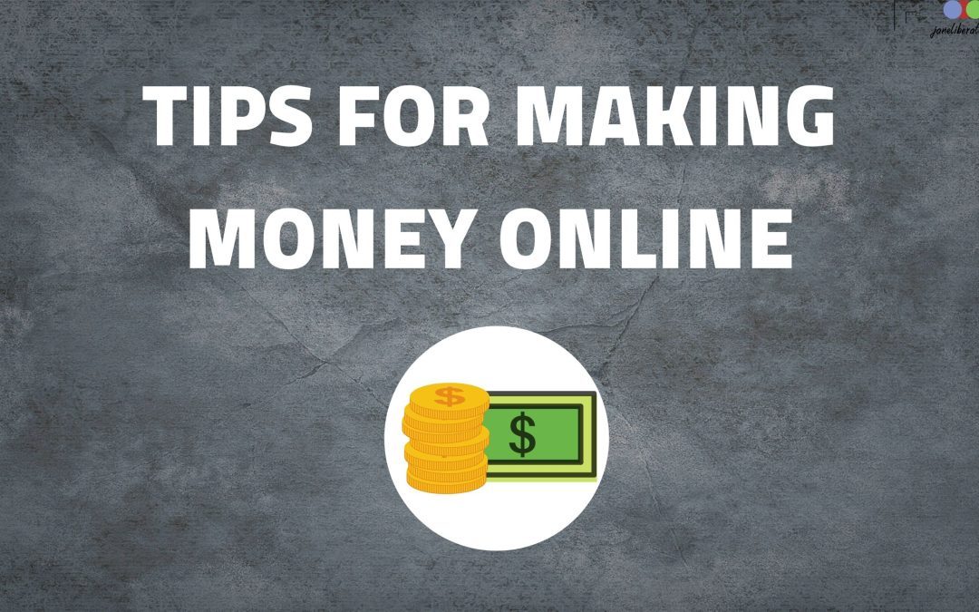 Tips On How To Make More Money Online