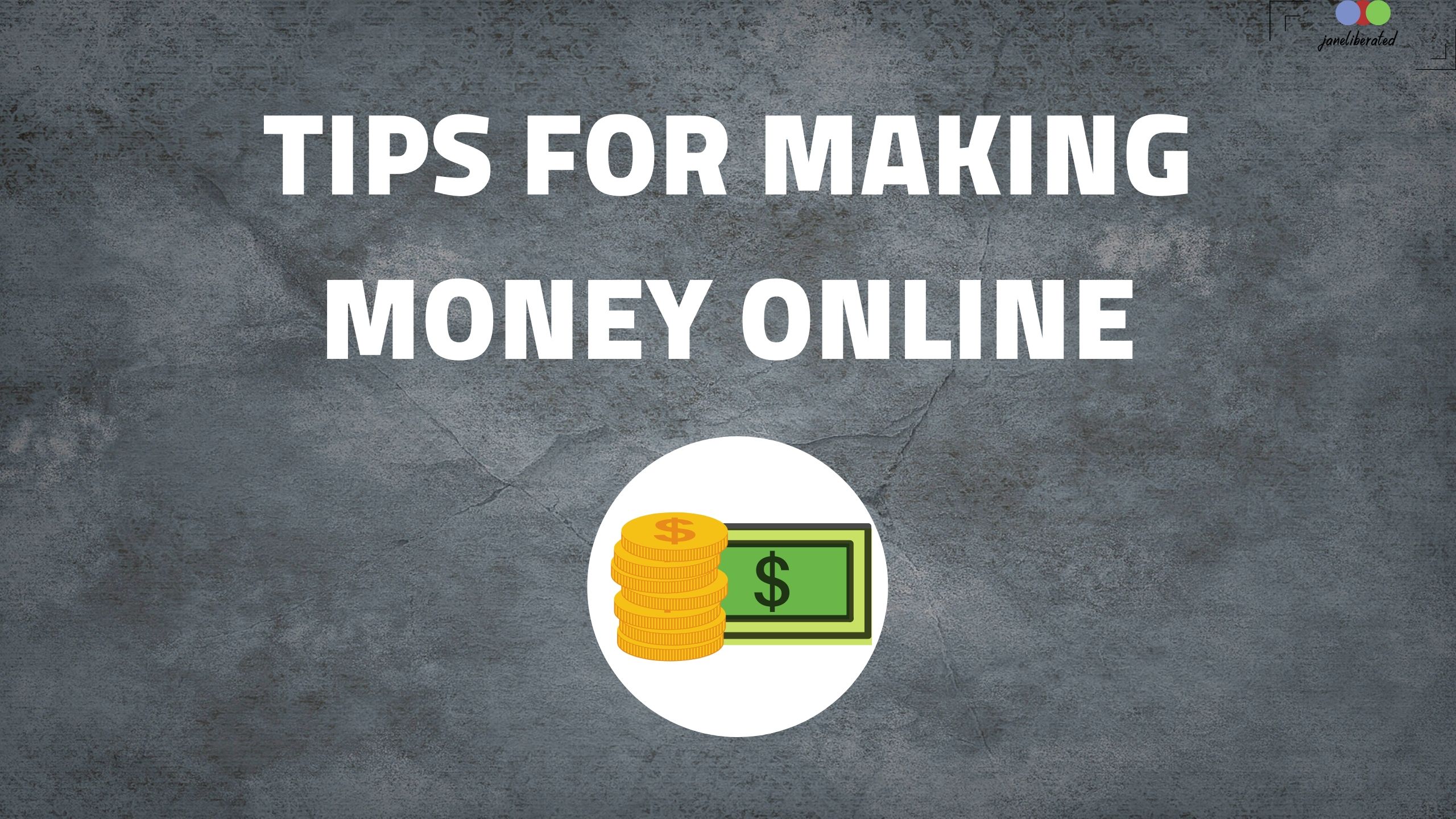 TIPS FOR MAKING MONEY ONLINE