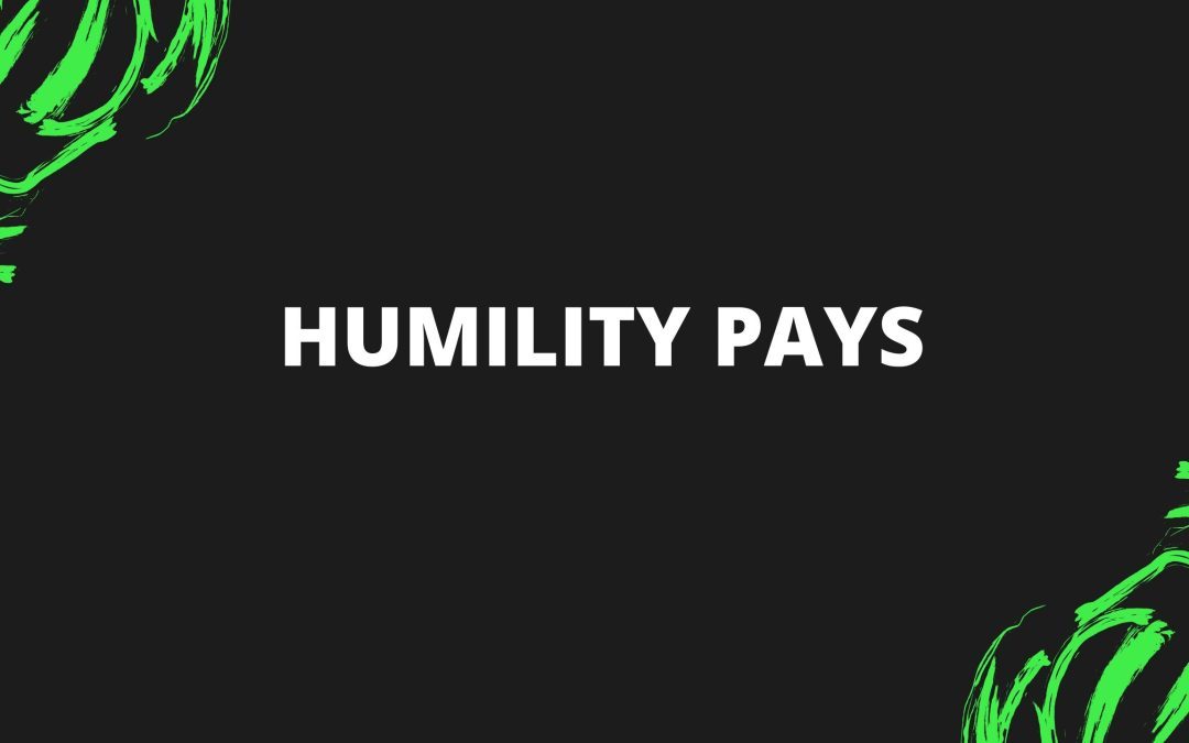 Humble Yourself No Matter Your Riches