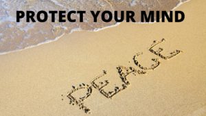 PROTECT YOUR MIND