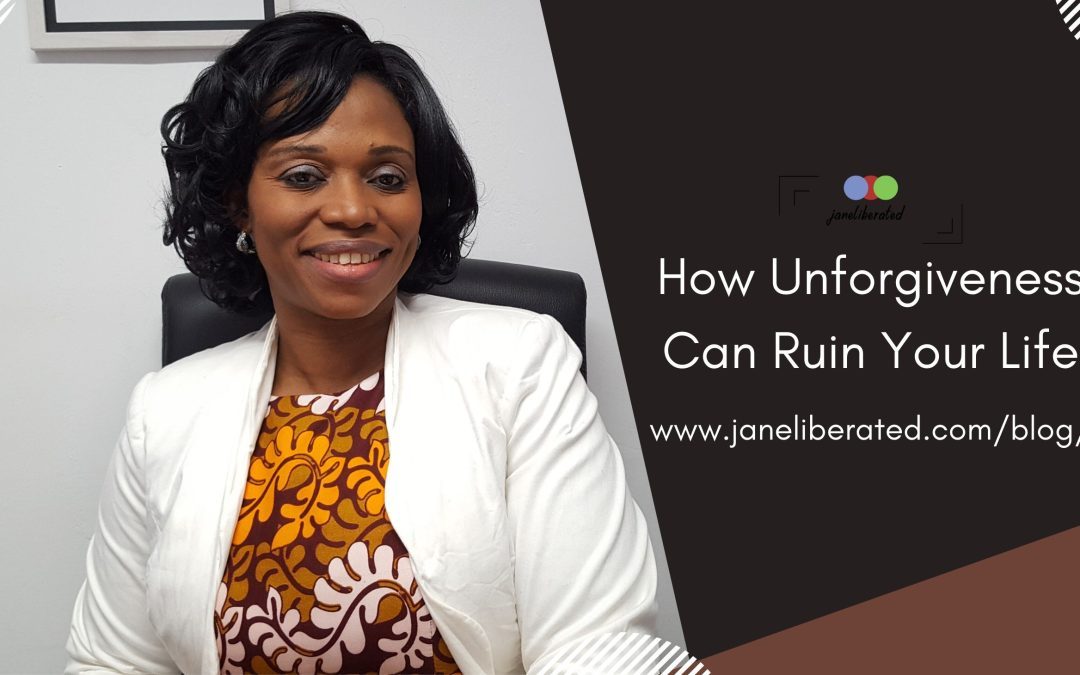 How Unforgiveness Can Ruin Your Life