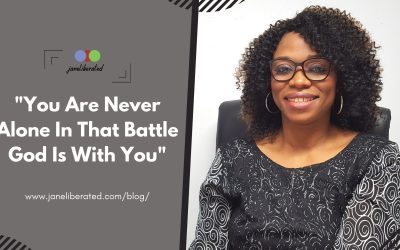 You Are Never Alone In That Battle God Is With You