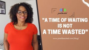 a time of waiting is not a time wasted