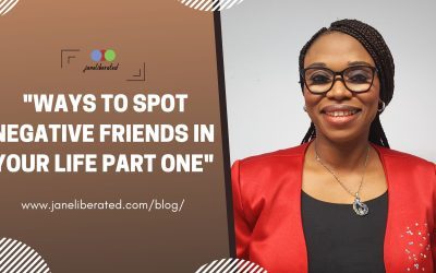 Ways To Spot Negative Friends In Your Life Part One