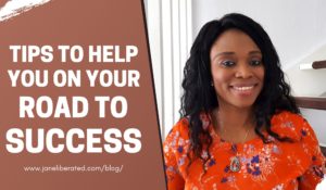 Tips To Help You On Your Road To Success