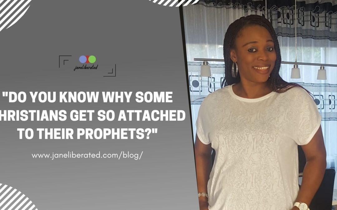 Do You Know Why Some Christians Get So Attached To Their Prophets ...