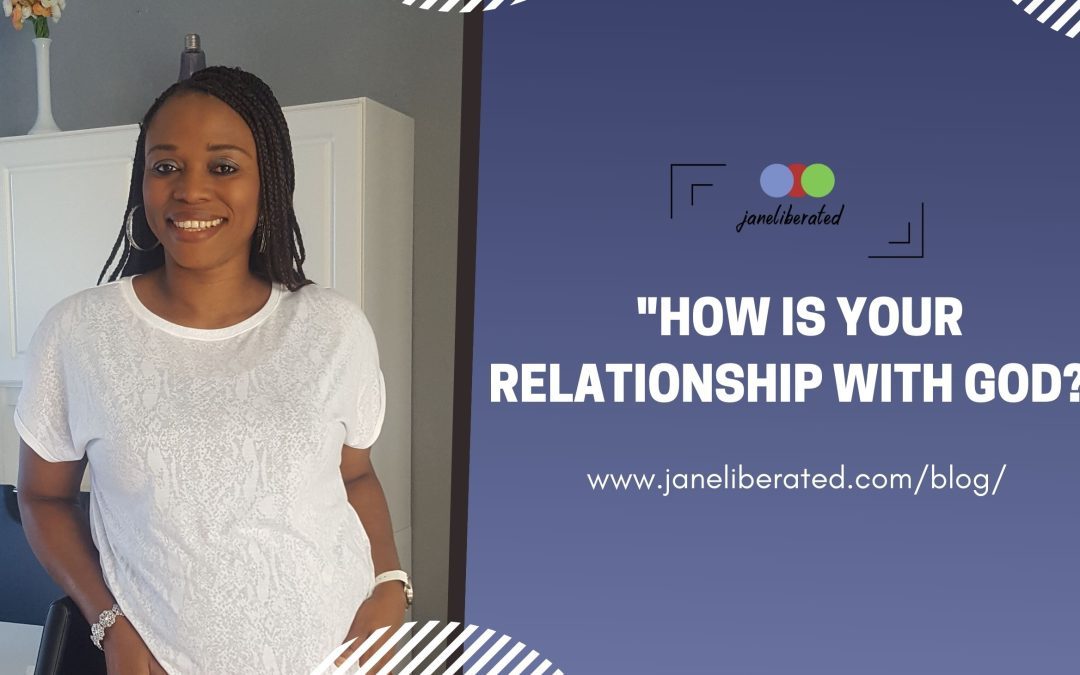 How Is Your Relationship With God?
