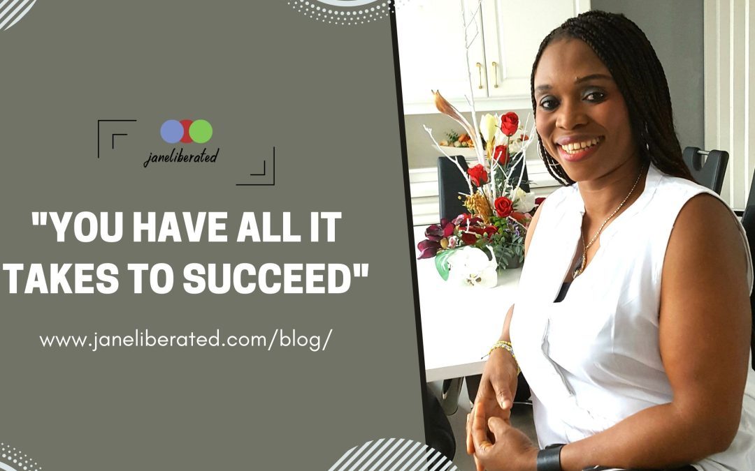 You Have All It Takes To Succeed