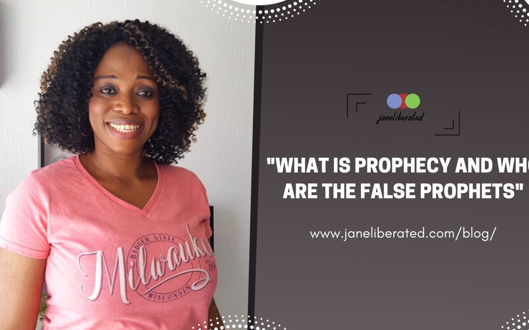 What is Prophecy And Who Are The False Prophets?