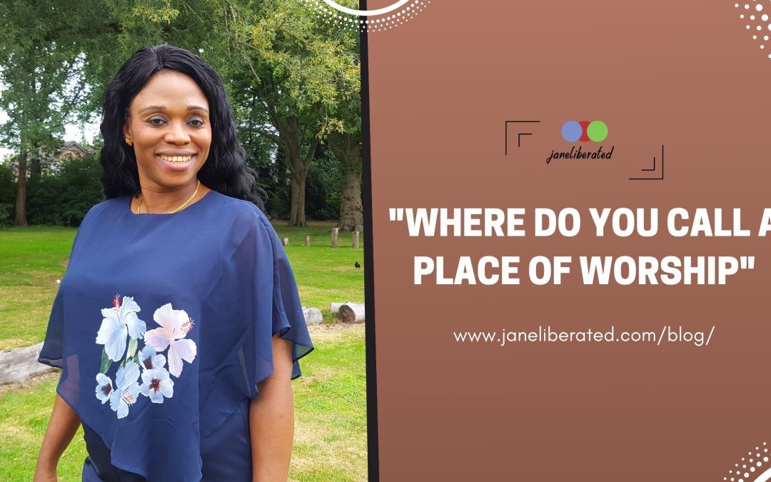 Where Do You You Call A Place Of Worship?