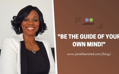Be The Guide Of Your Own Mind!