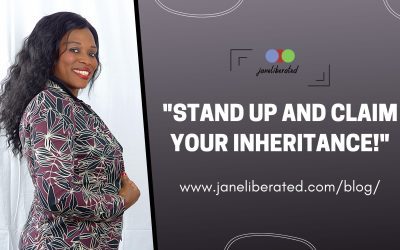 Stand Up And Claim Your Inheritance!