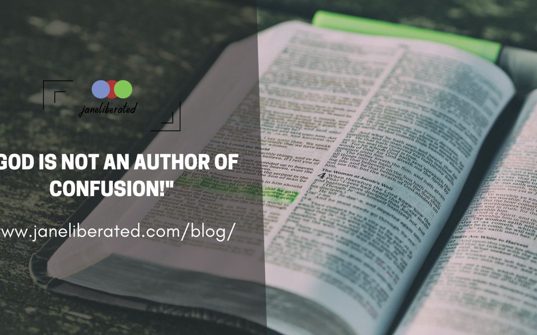 God Is Not an Author of Confusion!