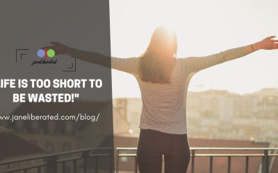 Life Is Too Short To Be Wasted!
