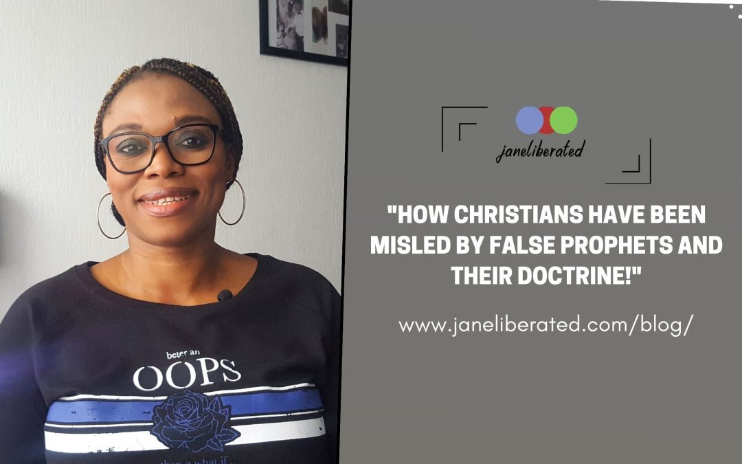 How Christians Have been Misled By False Prophets And Their Doctrine!