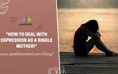 How To Deal with Depression as A Single Mother!