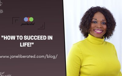 How To Succeed In Life!