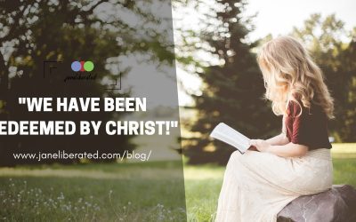 We Have Been Redeemed By Christ!