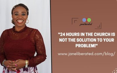 24 Hours In The Church Is Not The Solution To Your Problem!