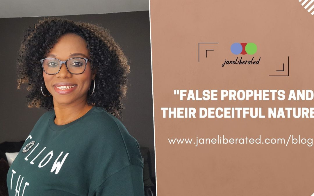 False Prophets And Their Deceitful Nature!