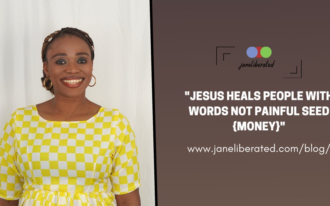 Jesus Heals People With Words Not Painful Seed {Money}