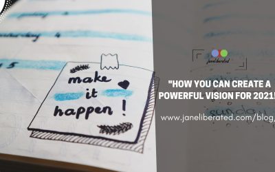 How You Can Create a Powerful Vision For 2021!
