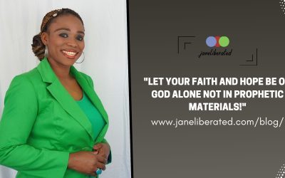 Let Your Faith And Hope Be On God Alone Not In Prophetic Materials!