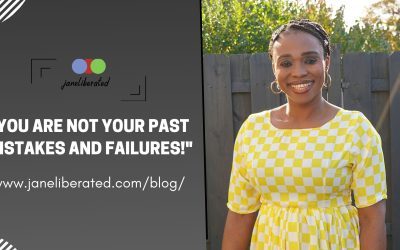 You Are Not Your Past Mistakes And Failures!
