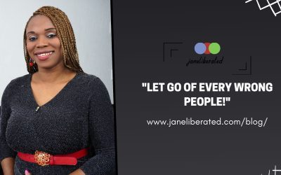 Let Go Of Every Wrong People!