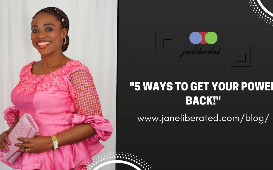 5 Ways To Get Your Power Back!