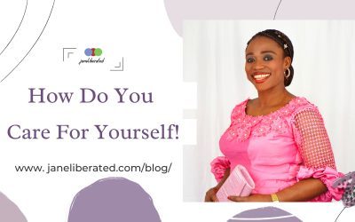 How Do You Care For Yourself!