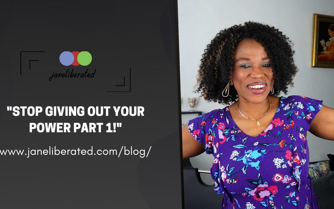 Stop Giving Out Your Power Part 1!