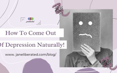 How To Come Out Of Depression Naturally!