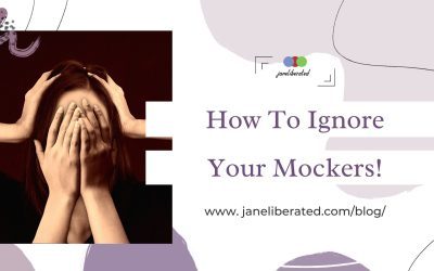 How To Ignore Your Mockers!