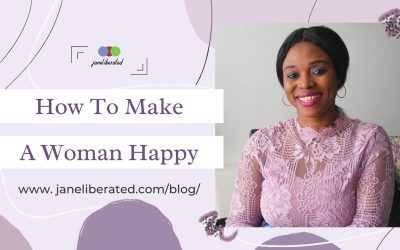 How To Make A Woman Happy!