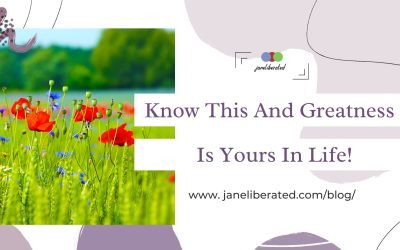 Know This And Greatness Is Yours In Life!