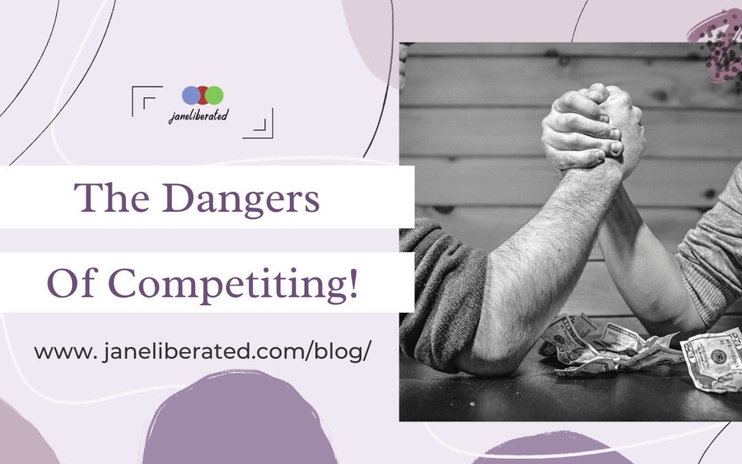 The Dangers Of Competing!