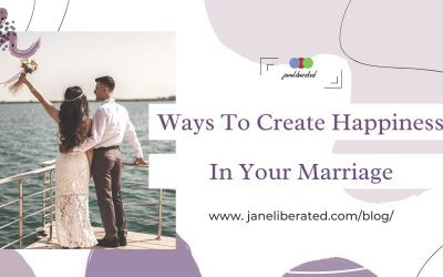 Ways To Create Happiness In Your Marriage!