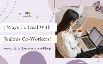 5 Ways To Deal With Jealous Co-workers!