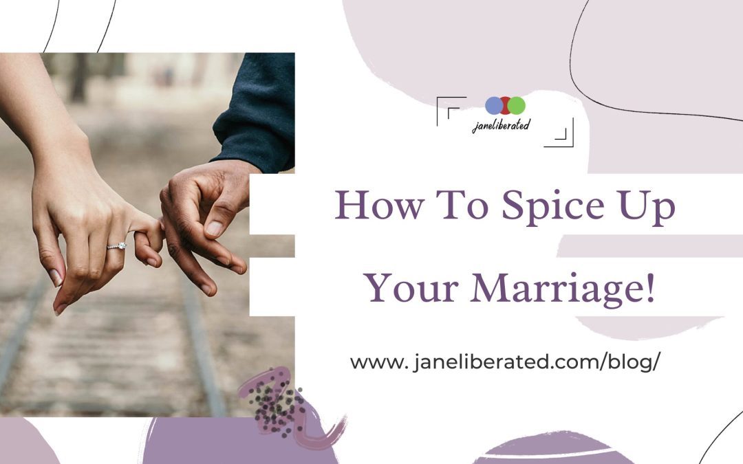 How to Spice Up Your Marriage!