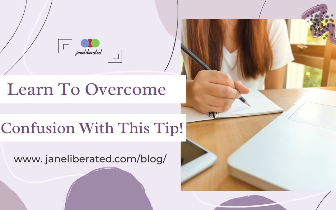 Learn To Overcome Confusion With This Tip!