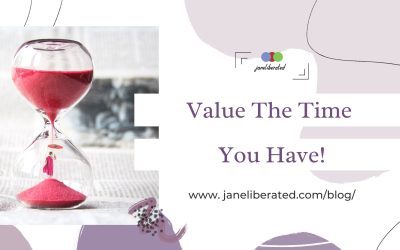 Value The Time You Have!