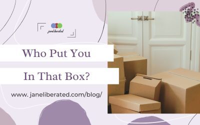Who Put You In That Box?