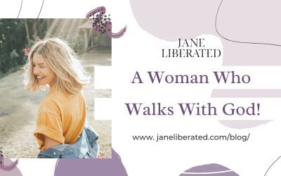 A Woman Who Walks With God!