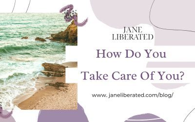 How Do You Take Care Of You?