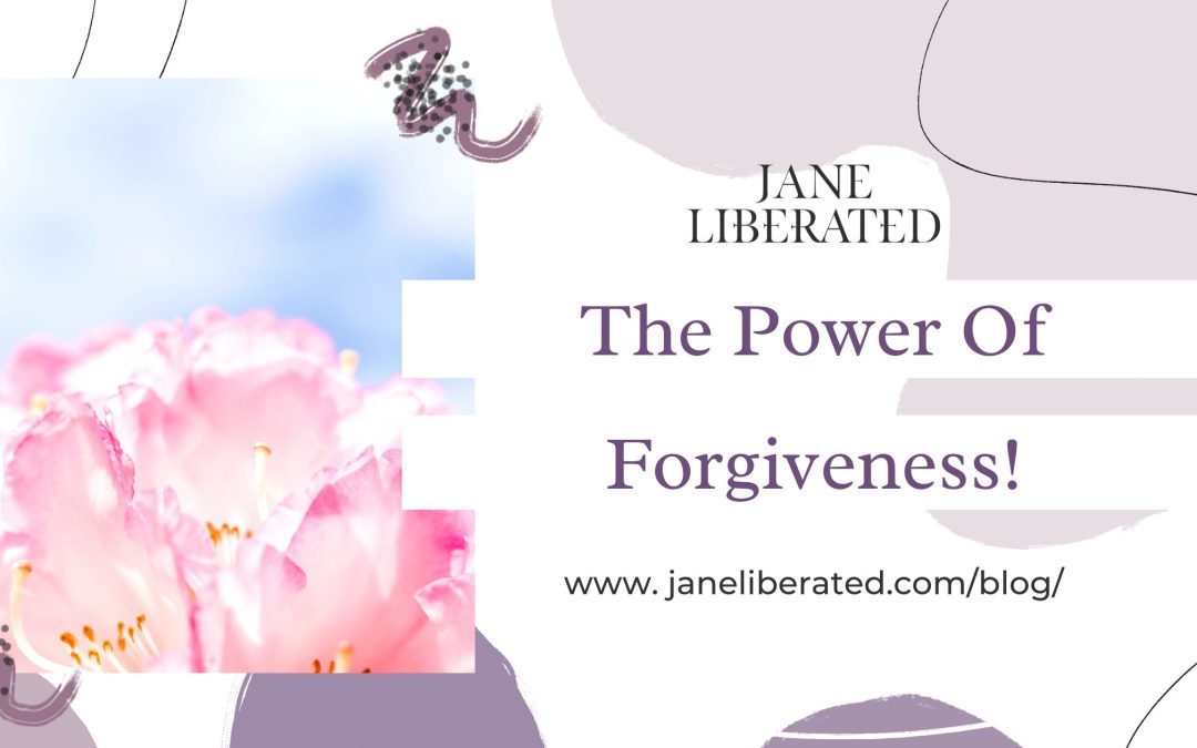 The Power of Forgiveness!