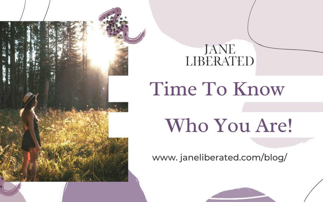 Time To Know Who You Are!