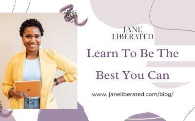 Learn To Be The Best You Can!