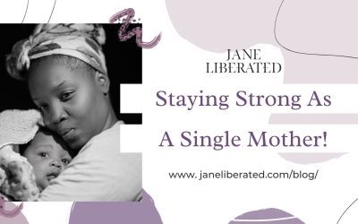 Staying Strong As A Single Mother!